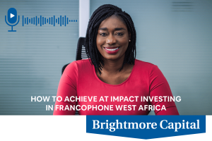 How to achieve at impact investing in Francophone West Africa